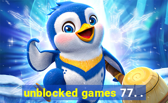 unblocked games 77. .